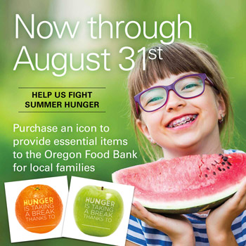 Desde ahora hasta el 31 de agosto, ayúdenos a combatir el hambre en verano. Compre un icono para proporcionar artículos esenciales al Banco de Alimentos de Oregón para las familias locales.